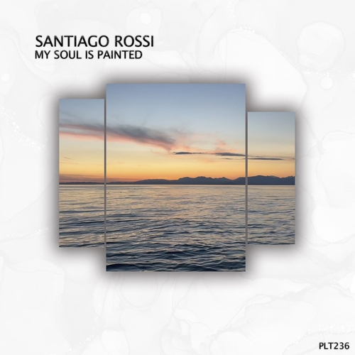 Santiago Rossi - My Soul Is Painted